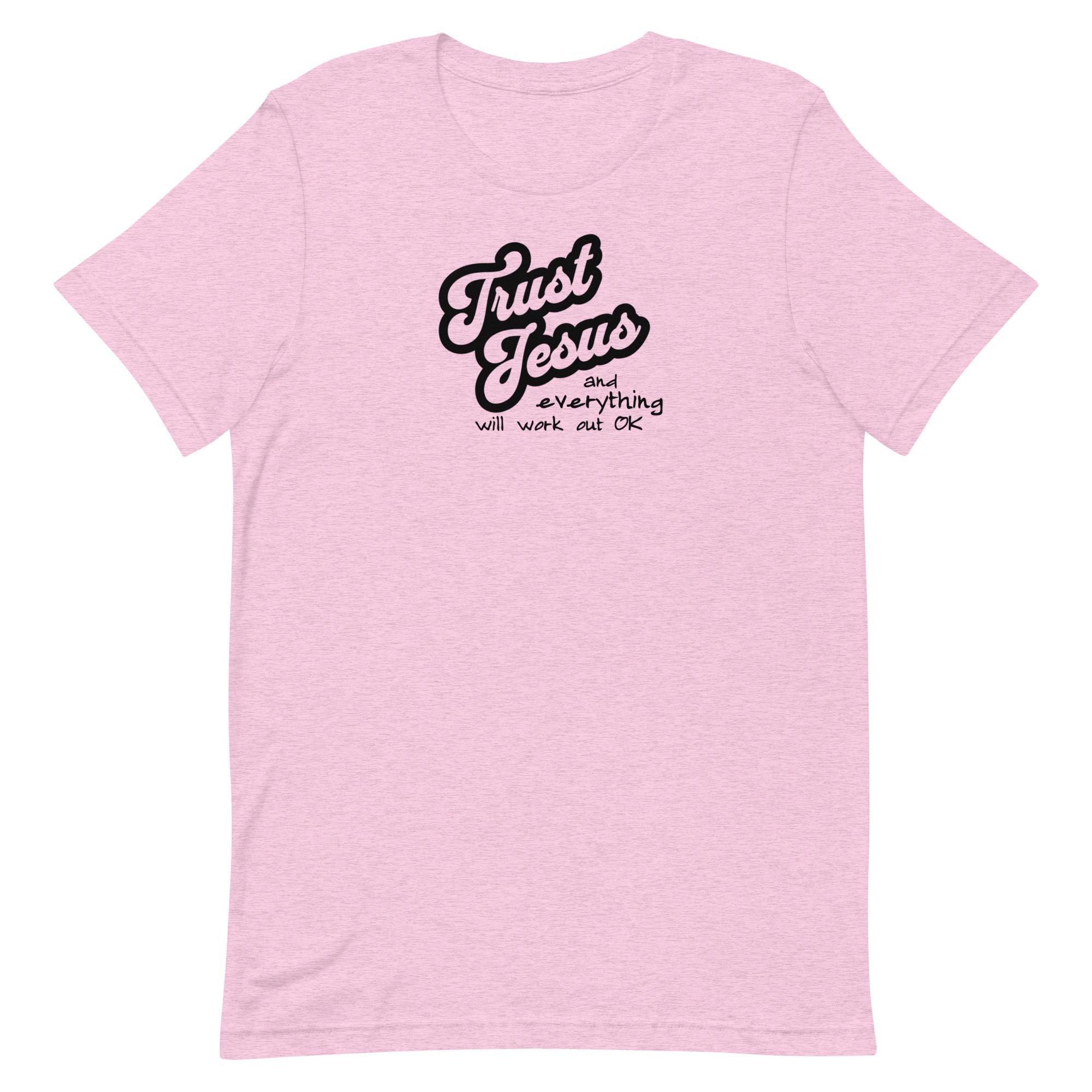 Trust Jesus T-Shirt: Unisex Christian Tee