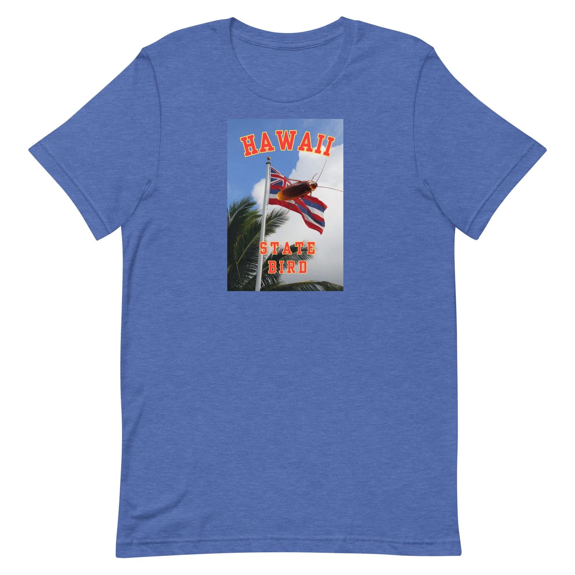 Funny Cockroach Hawaii T-Shirt: Hawaii State Bird Tee
