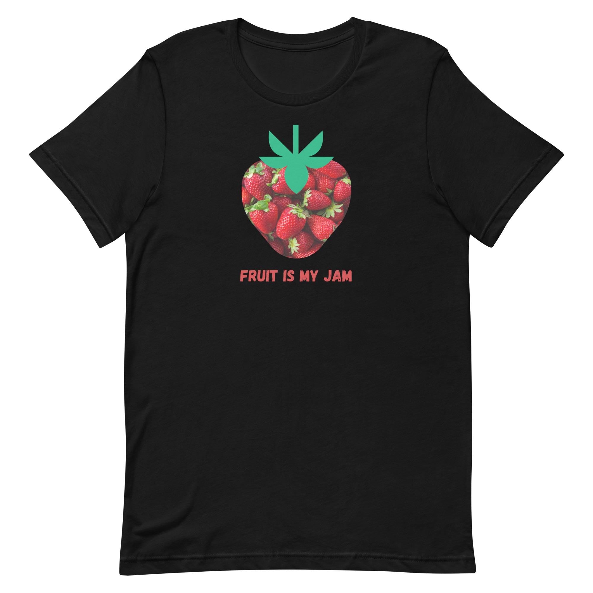 Strawberry T-Shirt: Fruit Is My Jam - Unisex Soft Tee