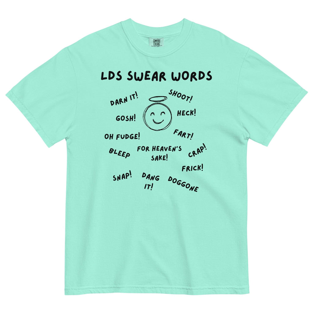 Funny LDS Swear Words T-Shirt: Comfort Colors Unisex Mormon Tee