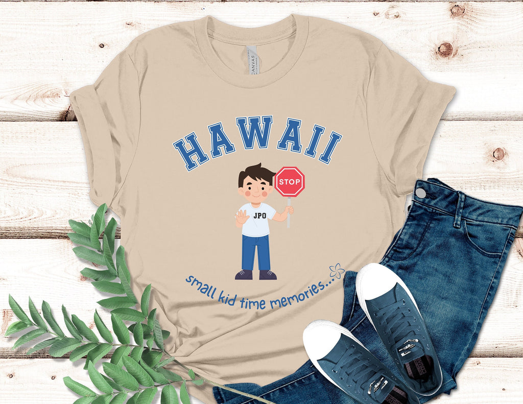 Hawaii JPO T-Shirt: Small Kid Time Memories, Kama'aina Gift