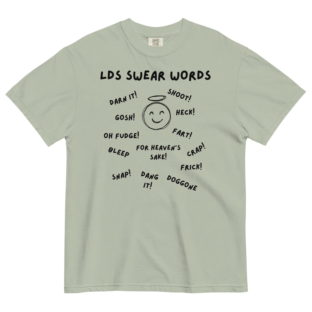 Funny LDS Swear Words T-Shirt: Comfort Colors Unisex Mormon Tee