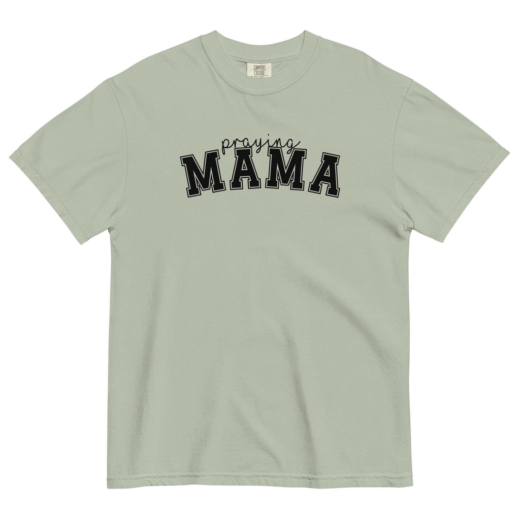Praying Mama T-shirt - Comfort Colors Garment-Dyed Heavyweight Tee