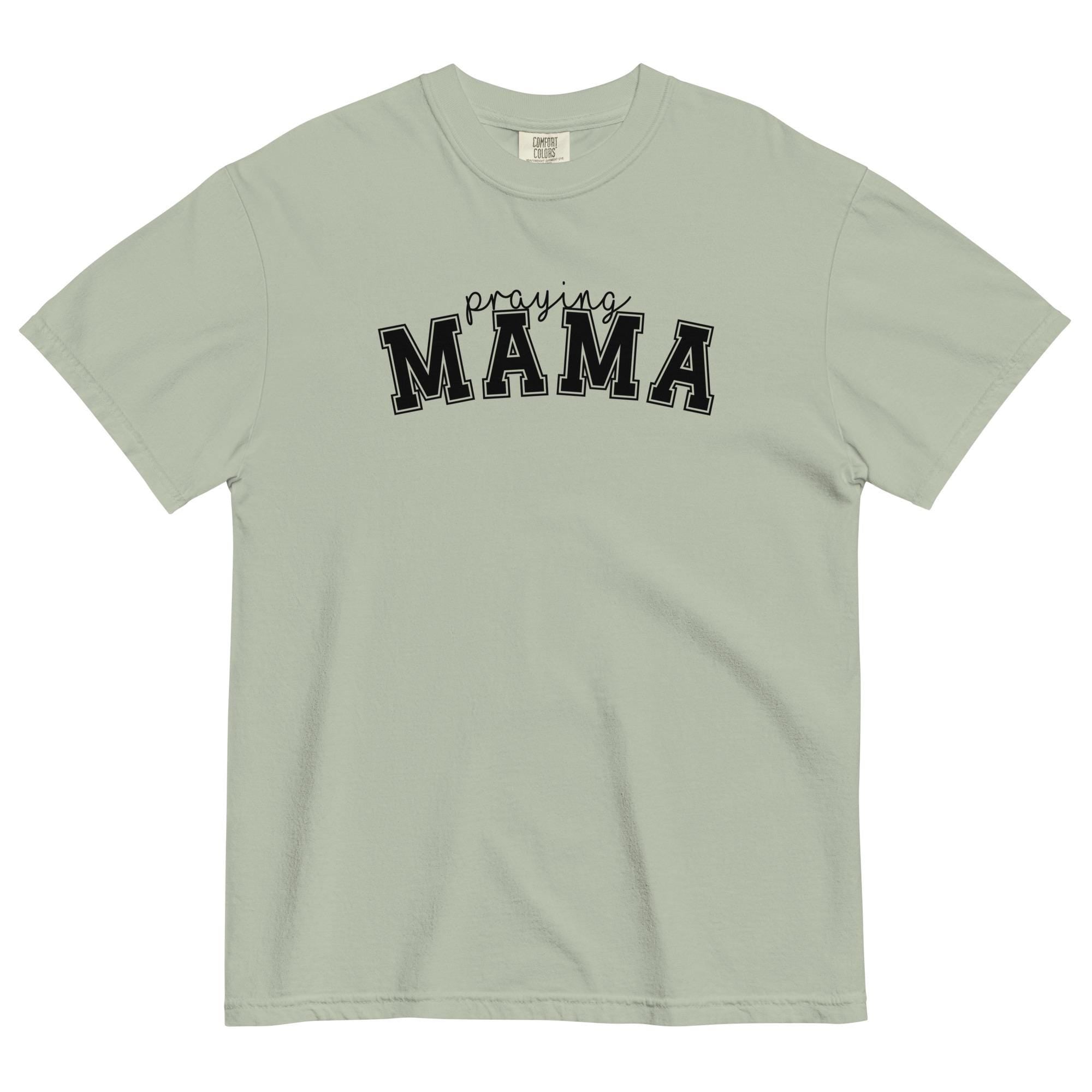 Praying Mama T-shirt - Comfort Colors Garment-Dyed Heavyweight Tee