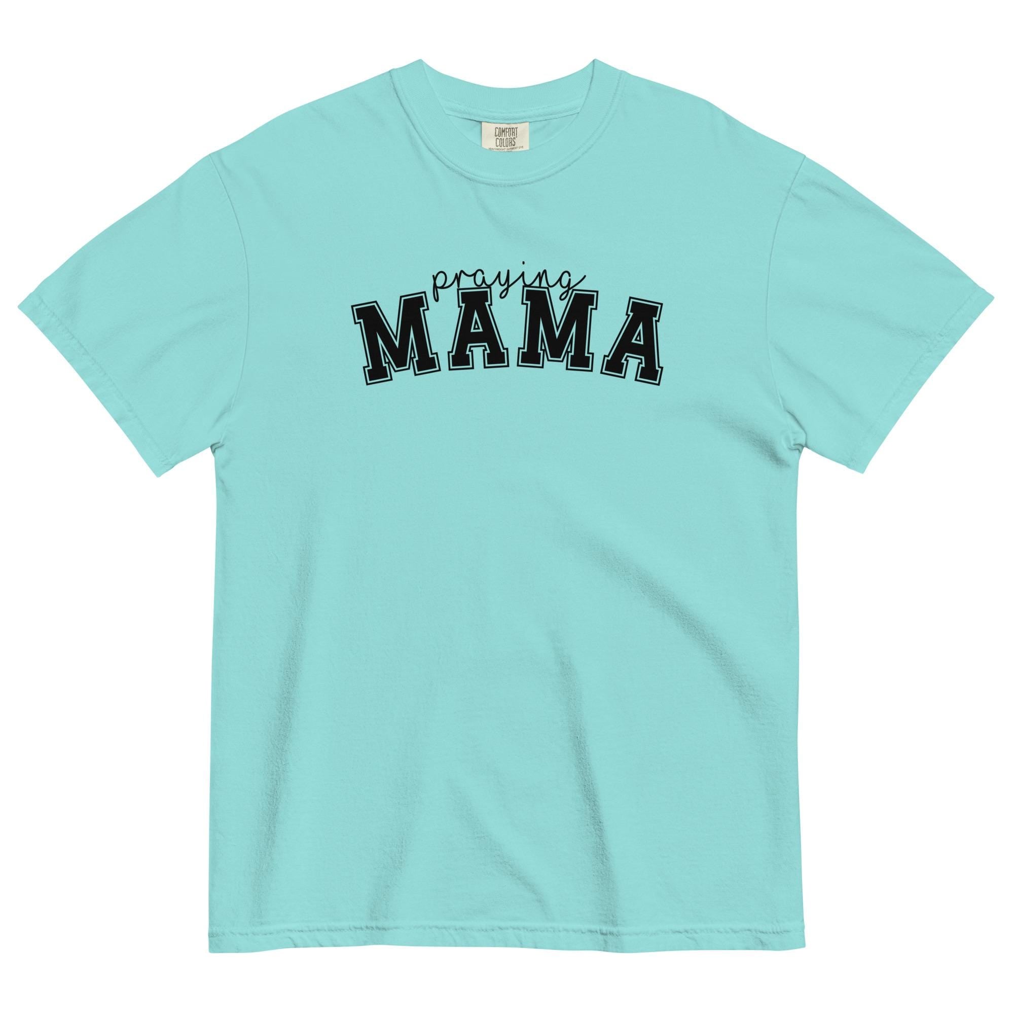 Praying Mama T-shirt - Comfort Colors Garment-Dyed Heavyweight Tee