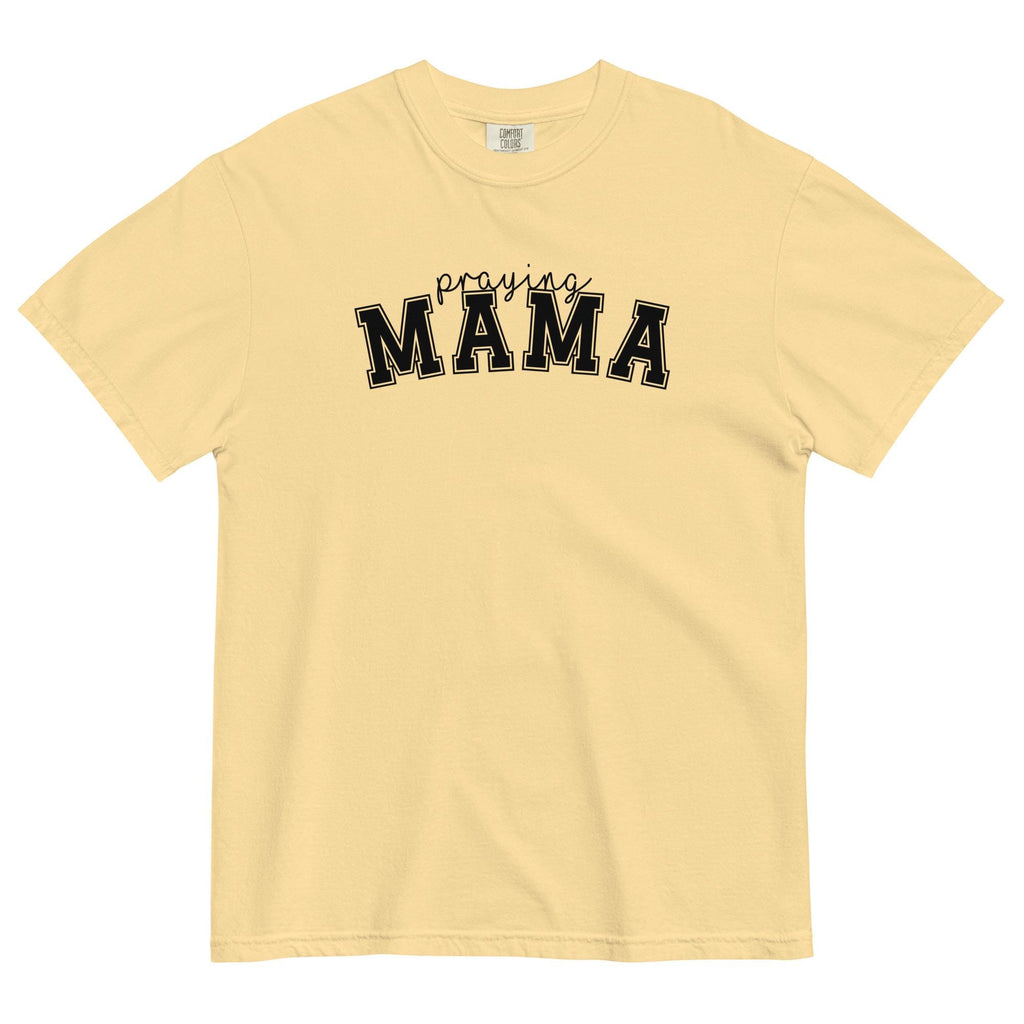 Praying Mama T-shirt - Comfort Colors Garment-Dyed Heavyweight Tee