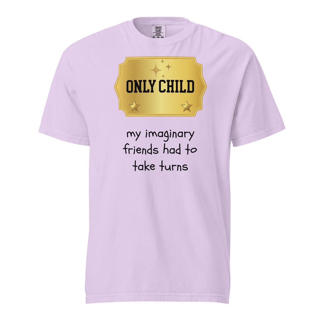 Funny Family shirts Only Child t-shirt Comfort Colors cotton Unisex tee