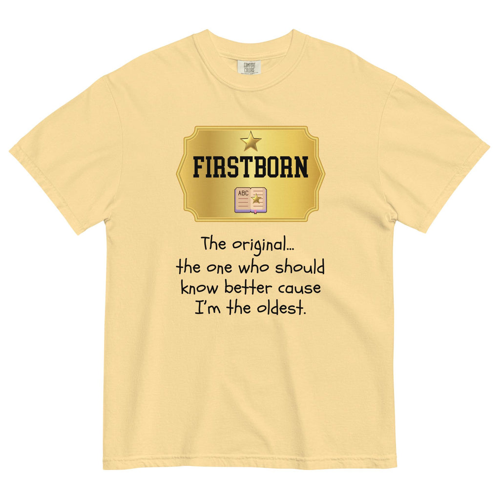Oldest Child Shirt Comfort Colors funny First Born sibling birth order t-shirt unisex heavyweight t-shirt