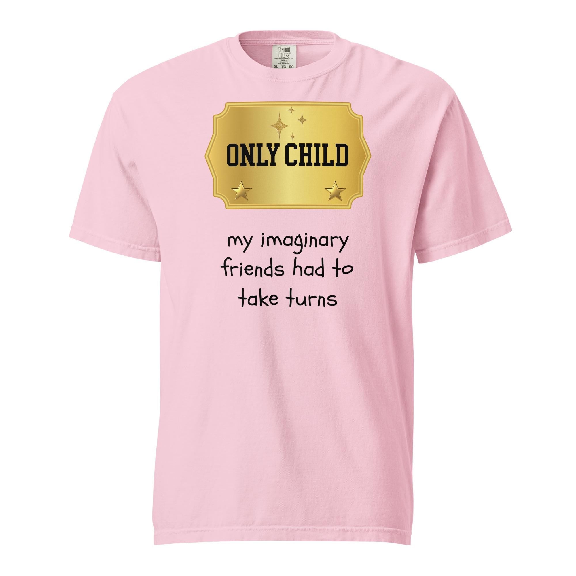 Funny Family shirts Only Child t-shirt Comfort Colors cotton Unisex tee
