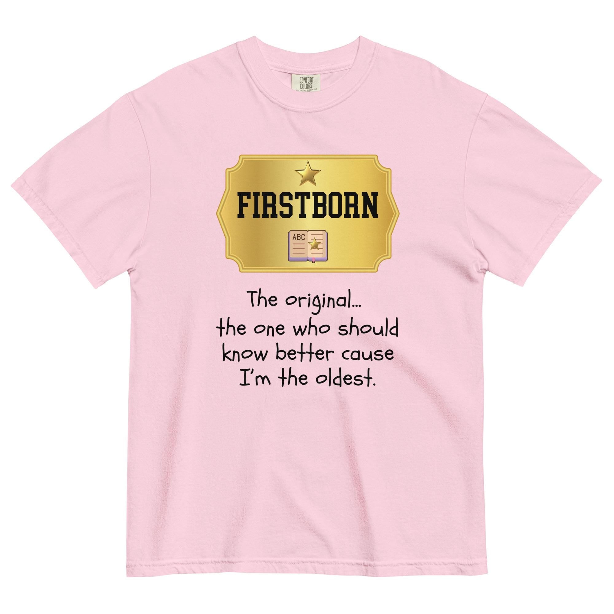 Oldest Child Shirt Comfort Colors funny First Born sibling birth order t-shirt unisex heavyweight t-shirt