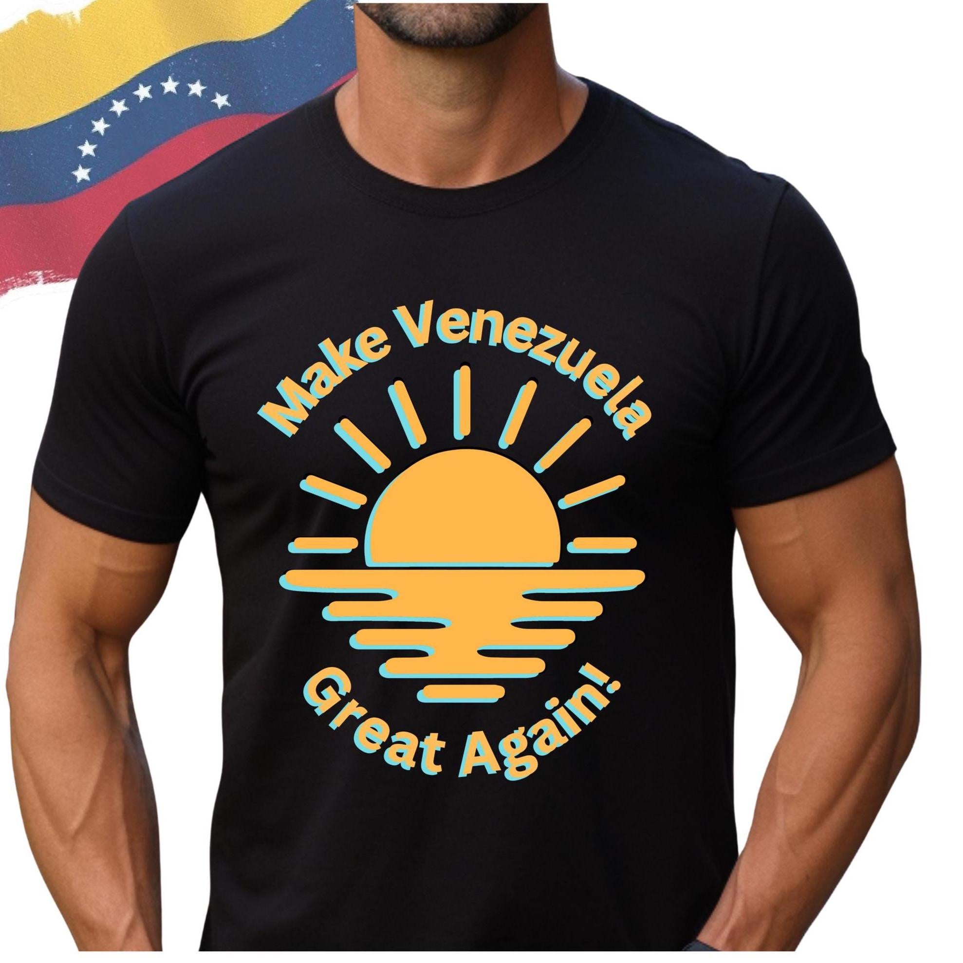 Venezuela Shirt Make Venezuela Great T-shirt support for Venezuela peopleUnisex classic tee