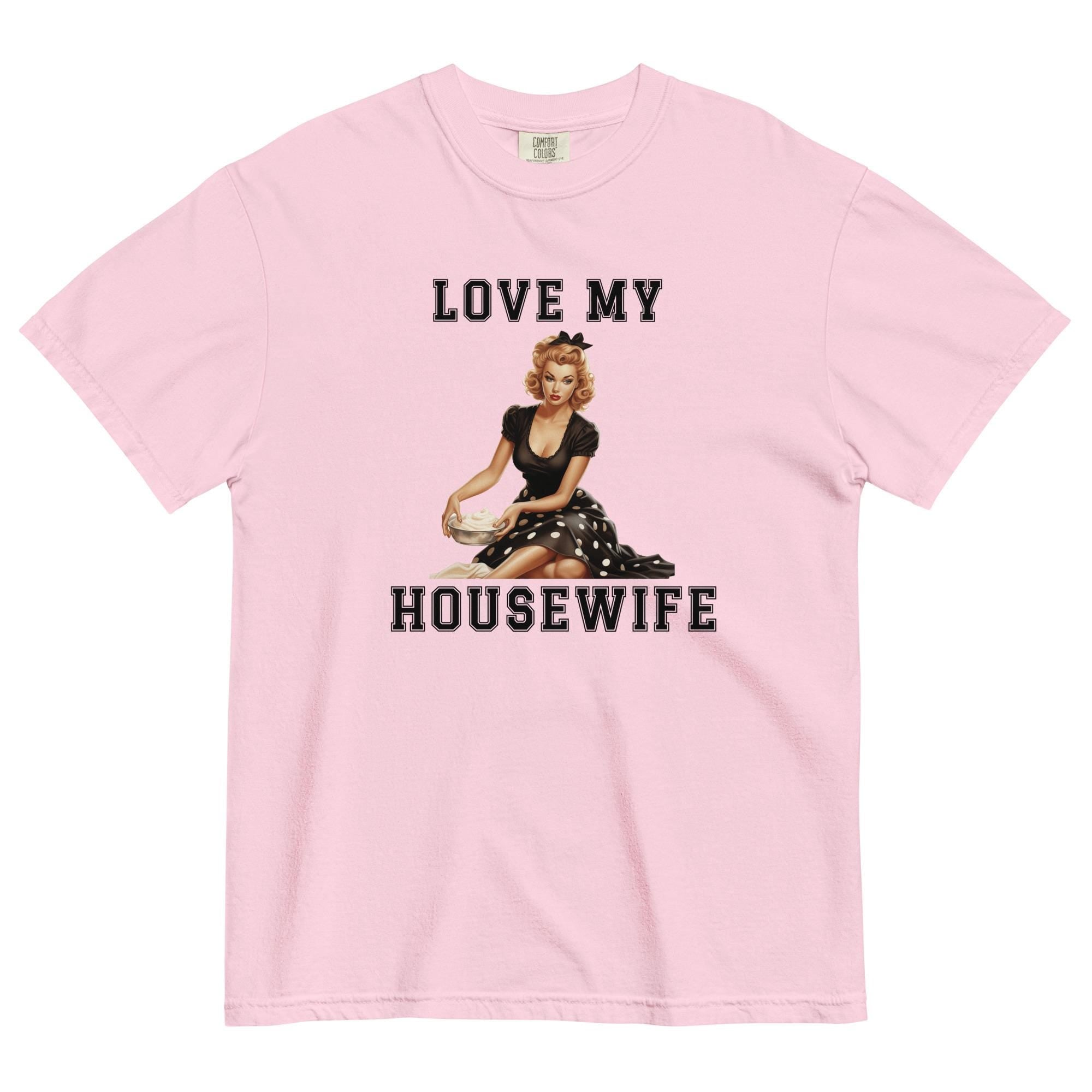 Retro Housewife 50s Shirt Comfort Colors funny husband t-shirt Love my wife shirt