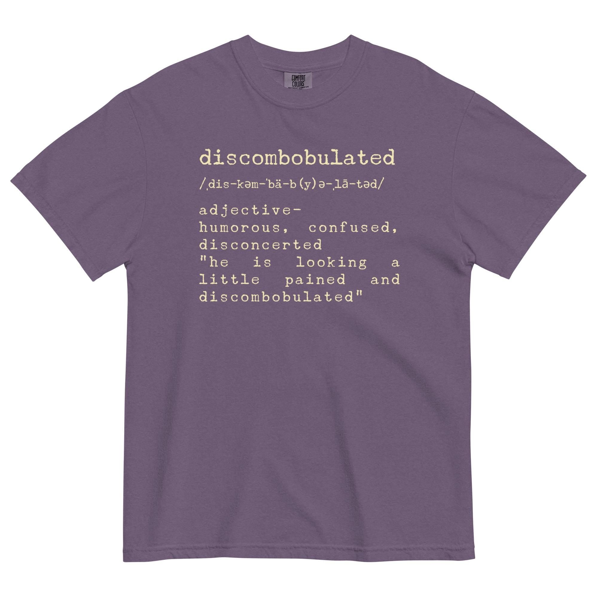 Discombobulated Shirt, funny definition t-shirt Comfort Colors funny tees Unisex gift for English teacher gift for writer