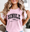 Single life shirt Comfort Colors Valentines Day Shirt Single ready to mingle t-shirt