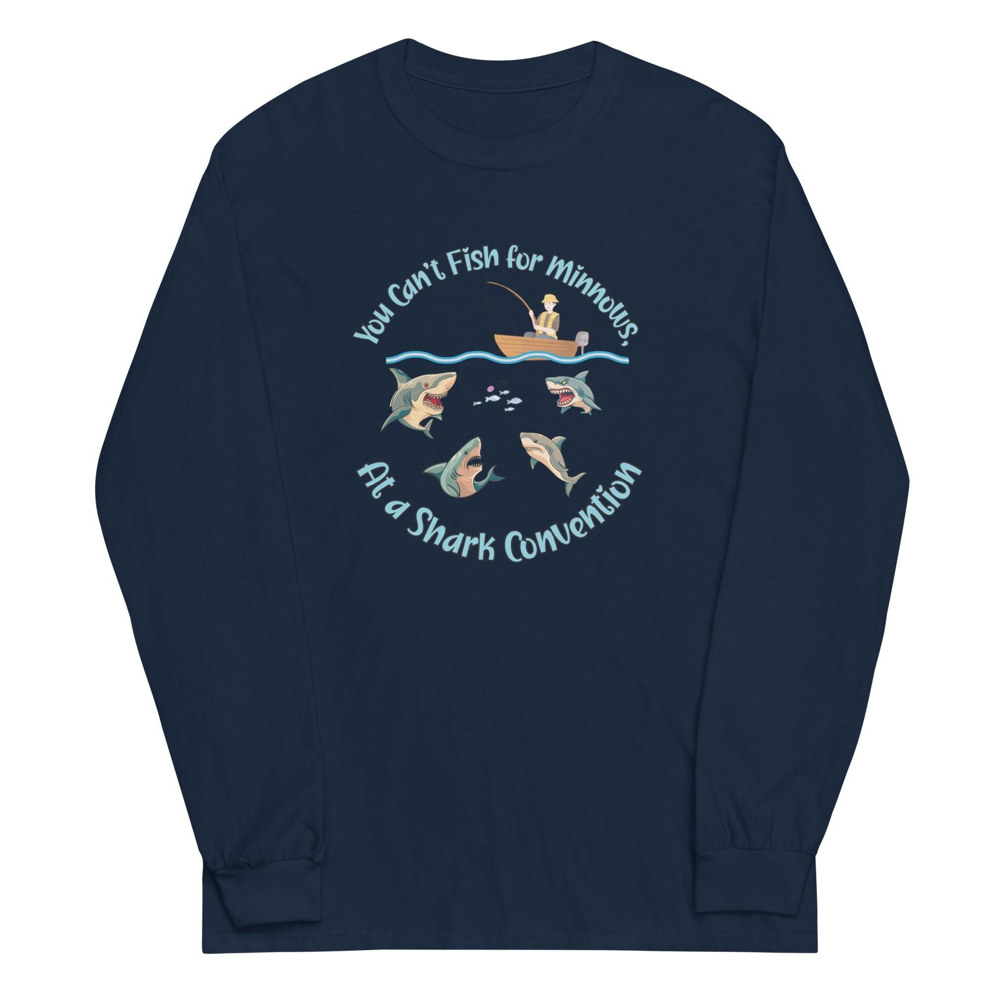 Funny Fishing Shirt Shark fishing tee Men’s Long Sleeve Shirt