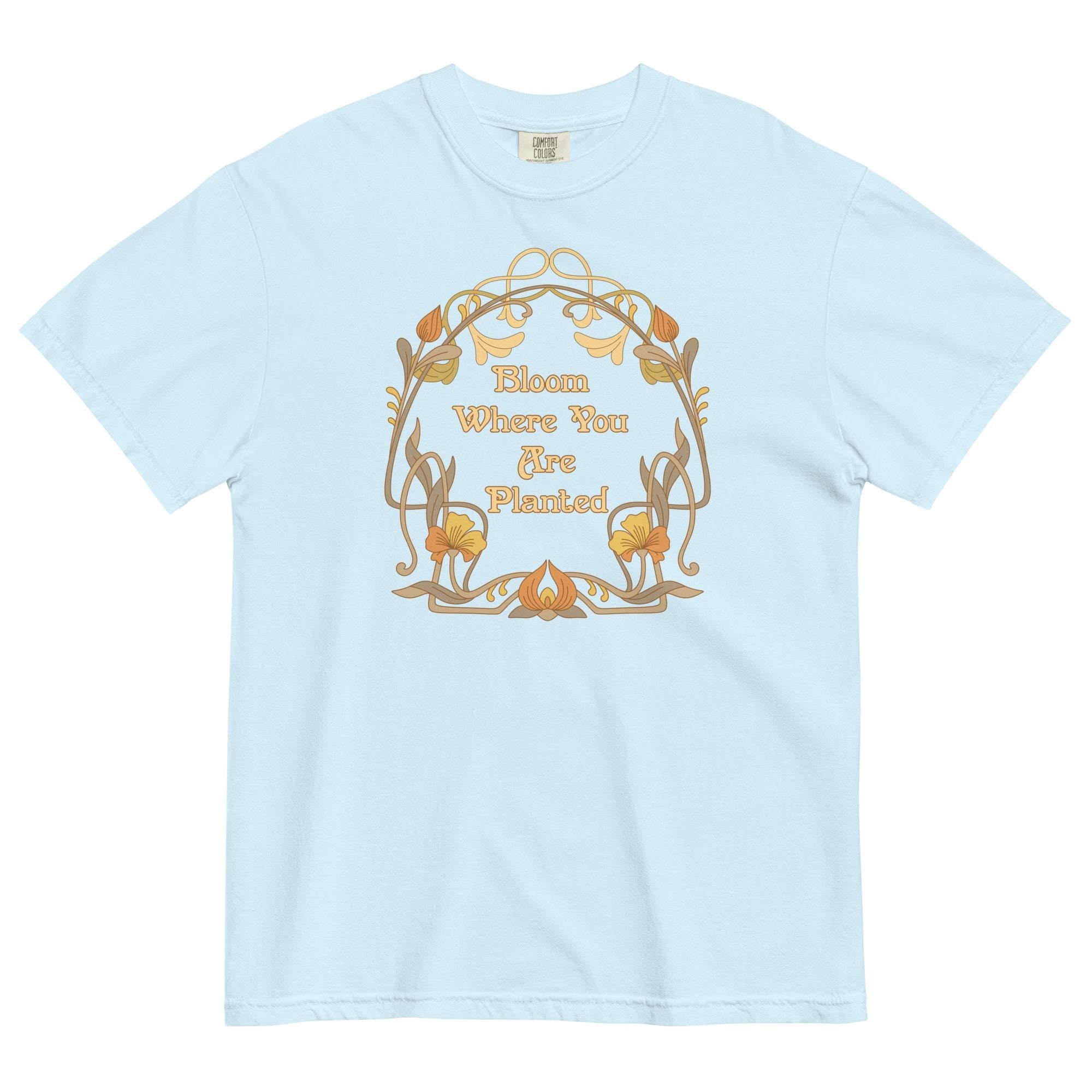 Comfort Colors Bloom Where You are Planted Art Nouveau style Inspirational tee Christian womens tees LDS t-shirts
