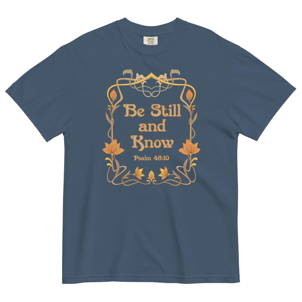 Christian Be Still T-shirt Comfort Colors Bible verse tee Be Still and Know shirt Unisex garment-dyed heavyweight t-shirt