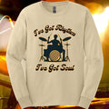 Got Rhythm Drummer Long Sleeve T-Shirt: Music Lover Gift Drummer Shirt