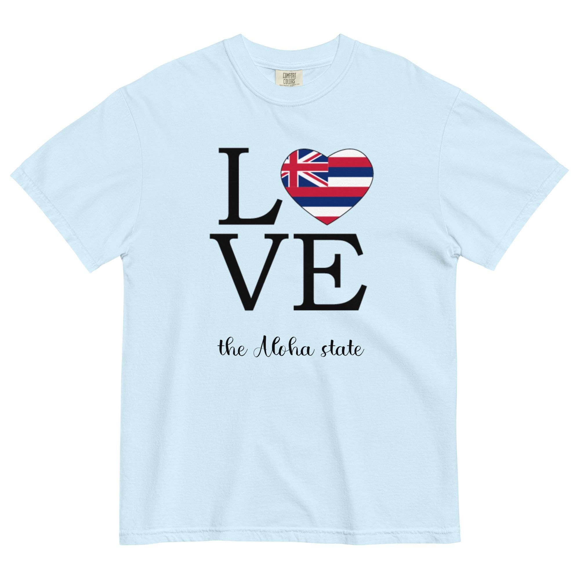 Hawaii Aloha State Shirt Comfort Colors Love the Aloha State Tshirt Hawaiian flag tee
