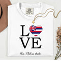Hawaii Aloha State Shirt Comfort Colors Love the Aloha State Tshirt Hawaiian flag tee