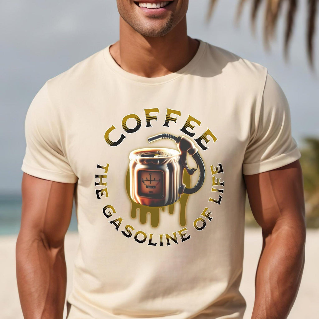 Funny Coffee T-Shirt, Gasoline of Life, Coffee Lover Gift