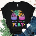 Play wellness shirt Make Time to Play T-Shirt: Teacher Wellness Tee Counselor mental health tee