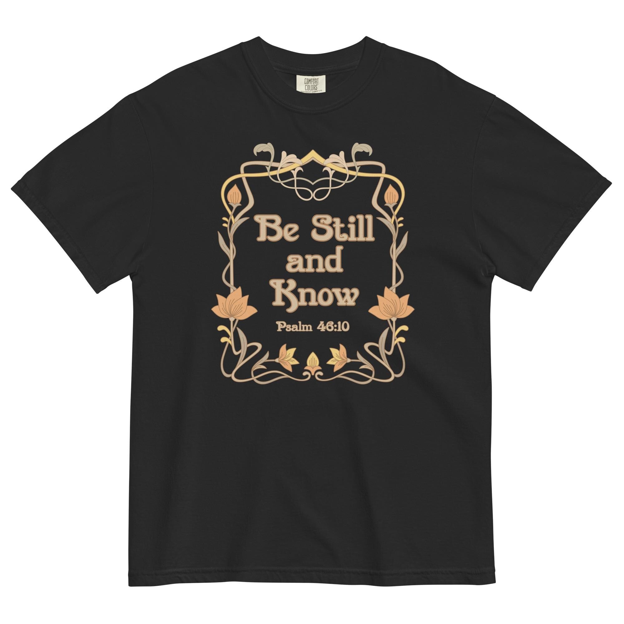 Christian Be Still T-shirt Comfort Colors Bible verse tee Be Still and Know shirt Unisex garment-dyed heavyweight t-shirt