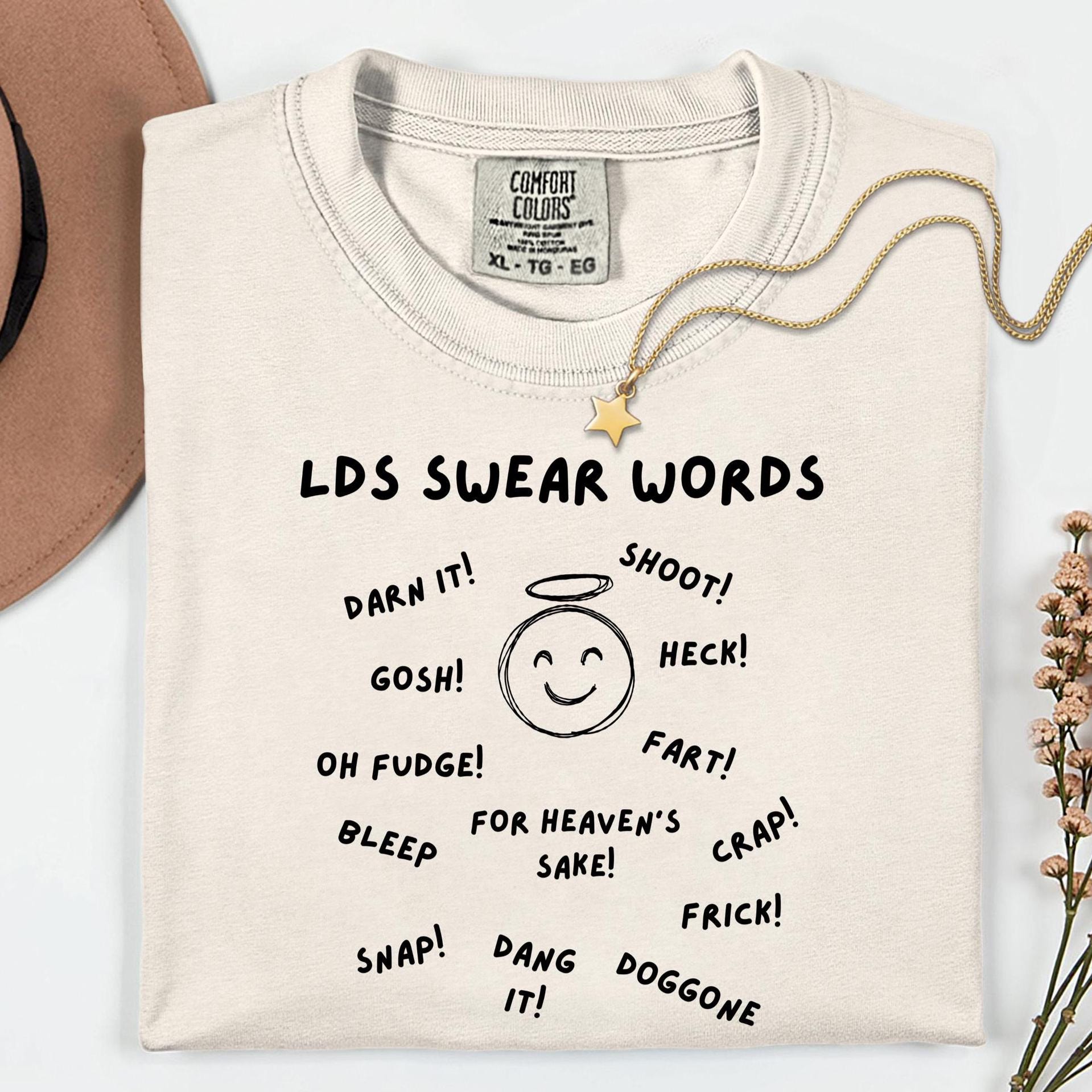 Funny LDS Swear Words T-Shirt: Comfort Colors Unisex Mormon Tee