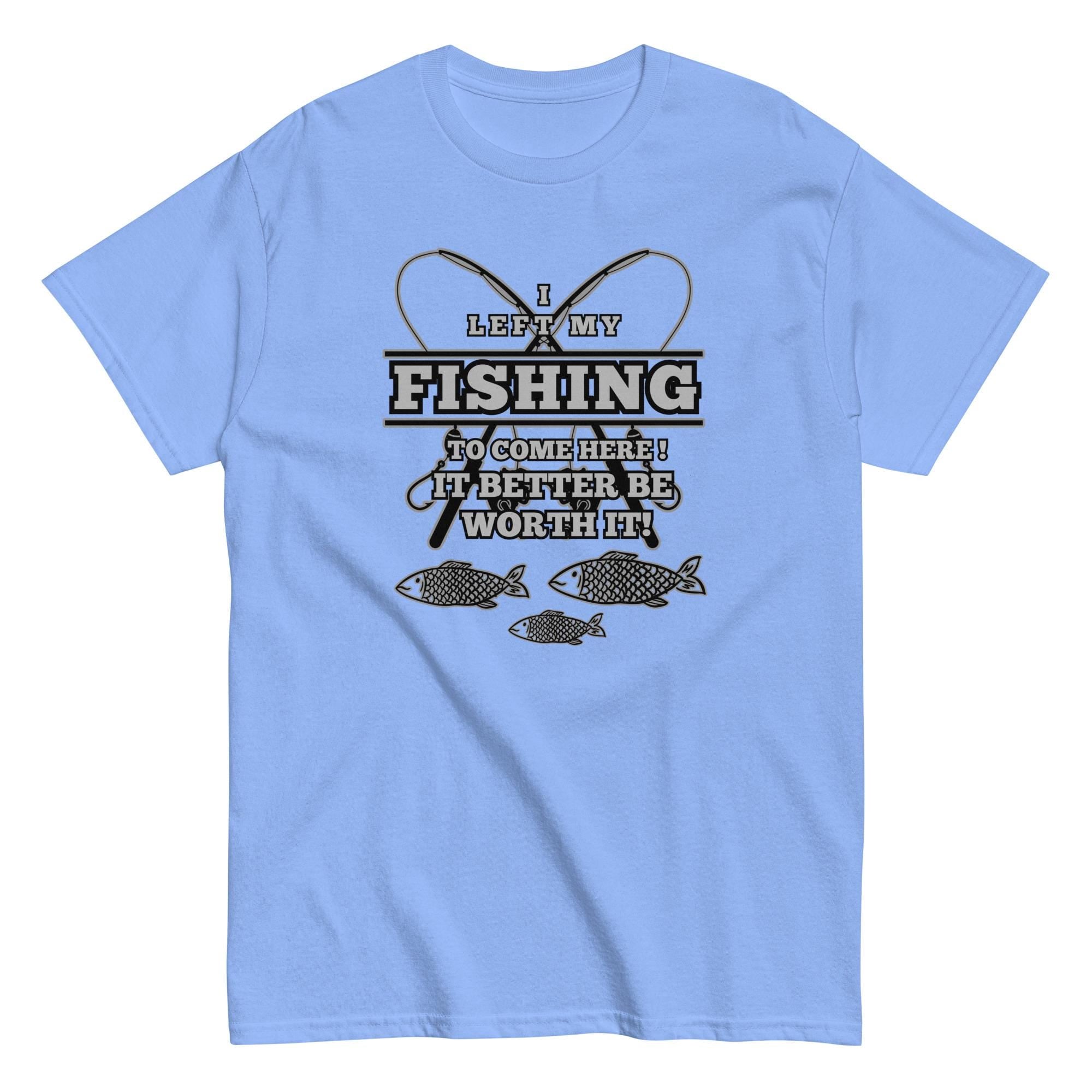 Funny Fishing Shirt Gildan fishing t-shirt gift for Fisherman, fishing tee Unisex tee