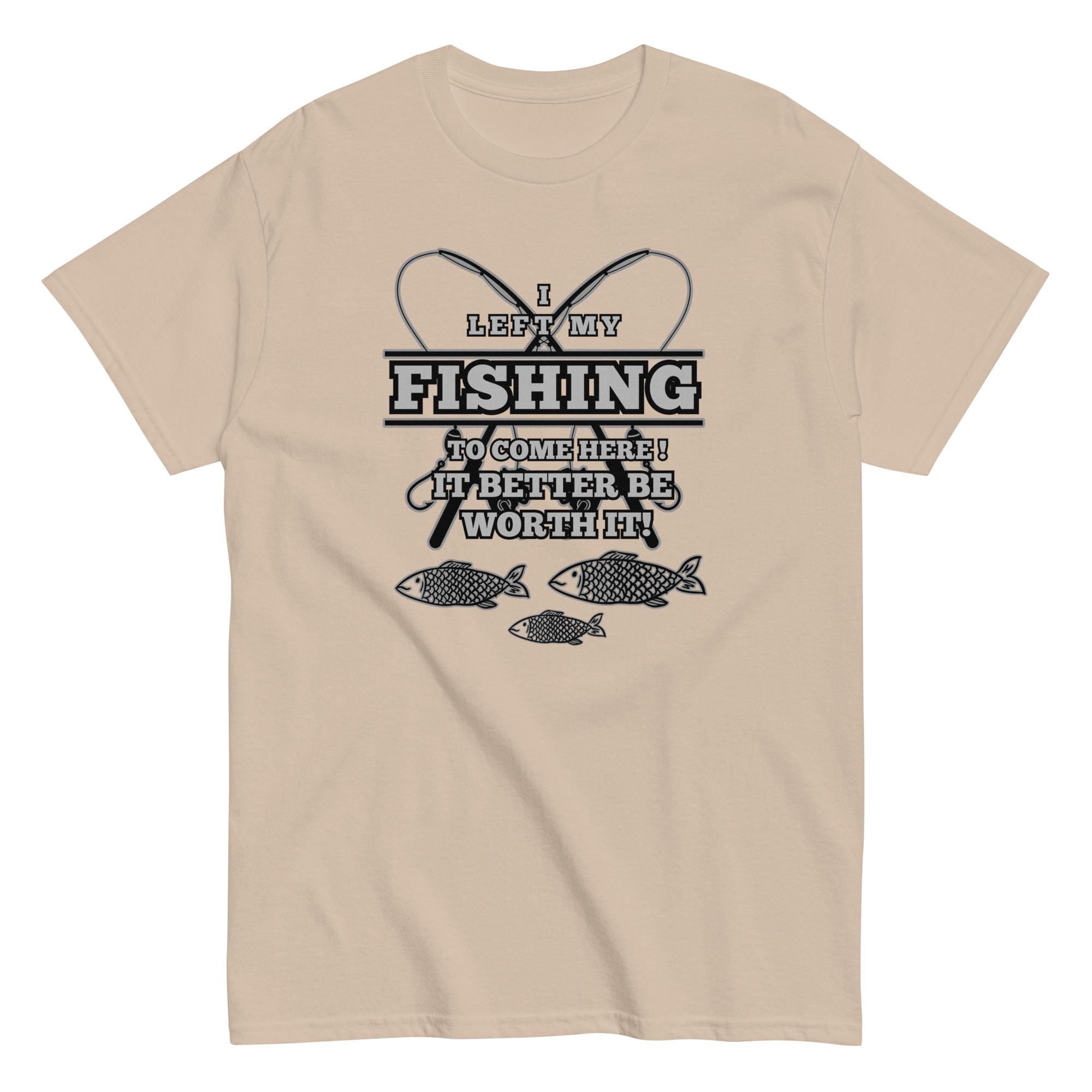 Funny Fishing Shirt Gildan fishing t-shirt gift for Fisherman, fishing tee Unisex tee