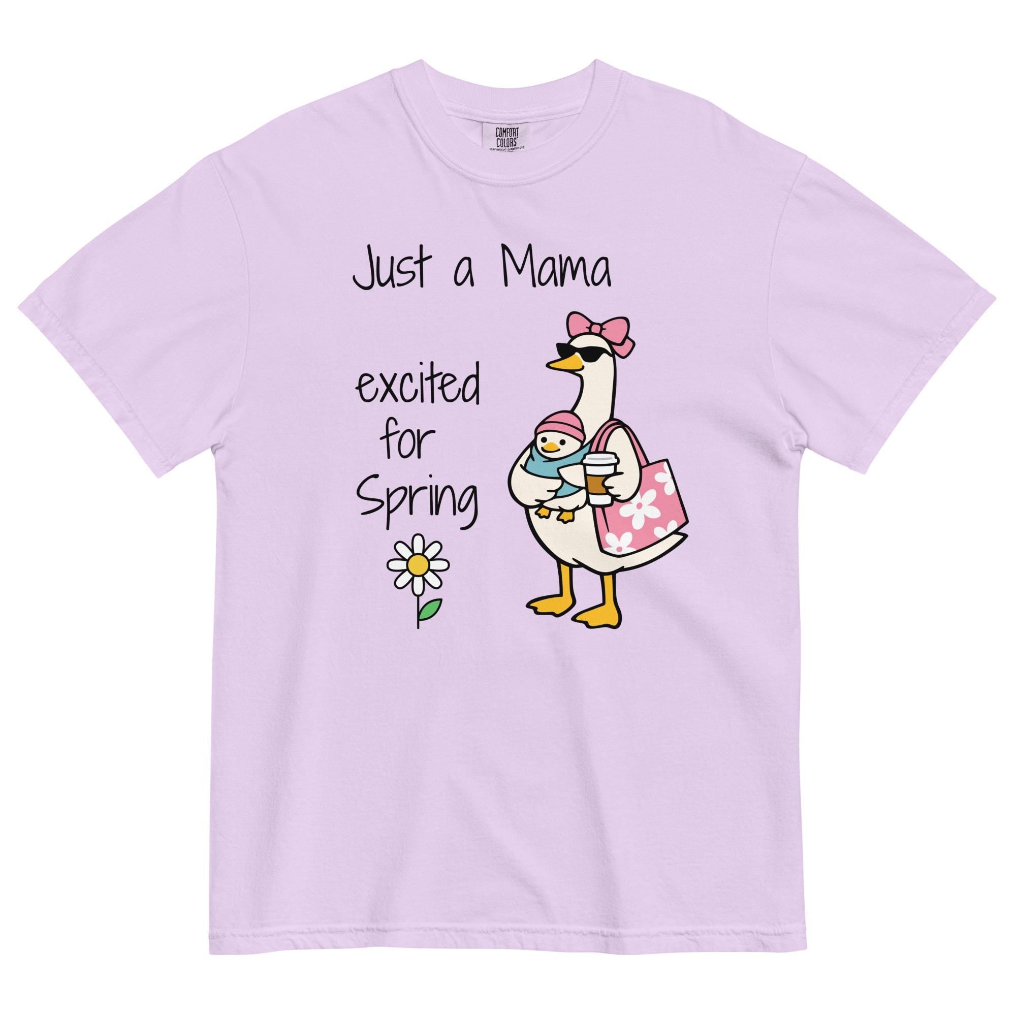 Mama Goose Spring Shirt Comfort Colors Goose Mama excited for Spring     t-shirt new mom t-shirt