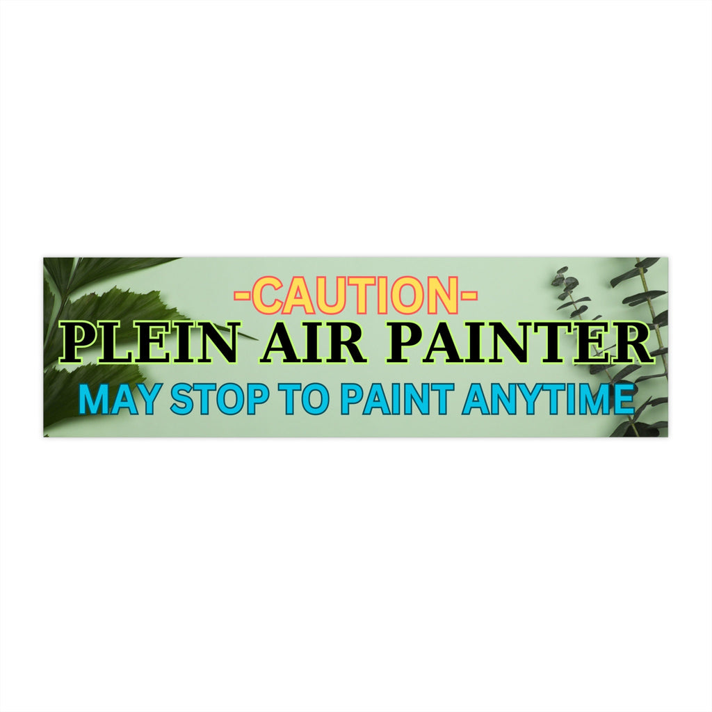 Plein Air Painter Bumper Sticker: Caution Artist at Work 11 inch