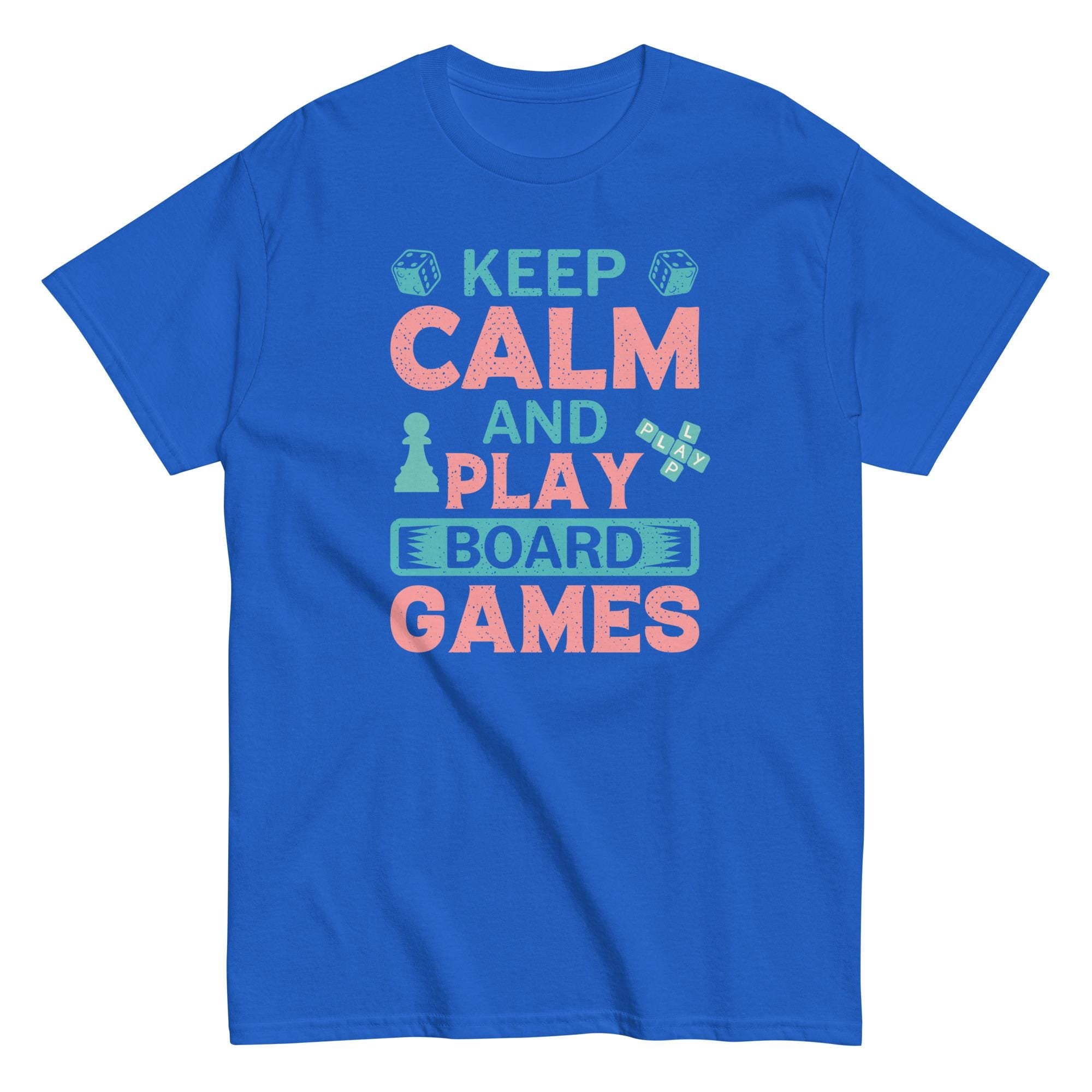 Board Games T-Shirt Keep Calm Board Games tee Family Game Night tshirt gift for game lover Unisex classic tee