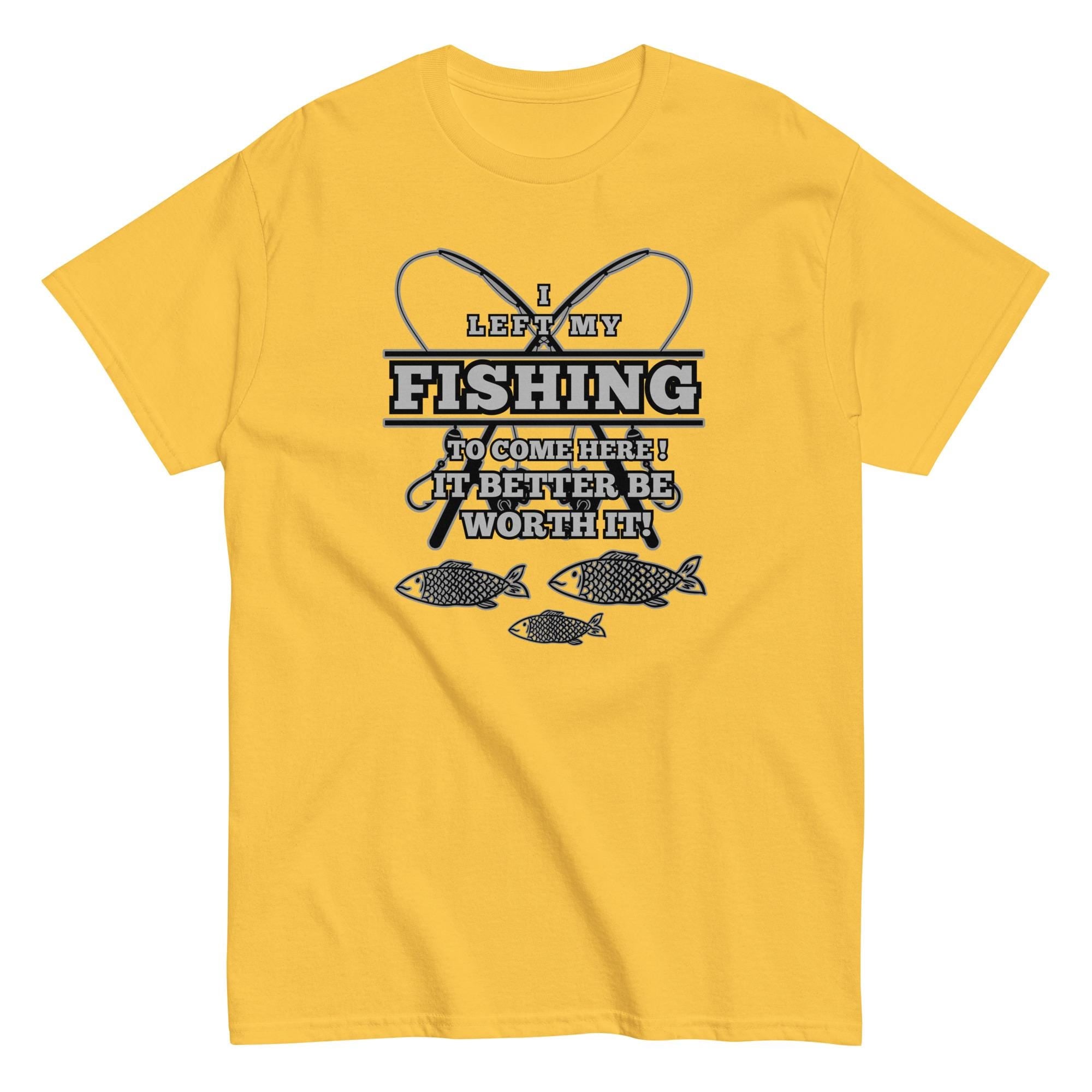 Funny Fishing Shirt Gildan fishing t-shirt gift for Fisherman, fishing tee Unisex tee