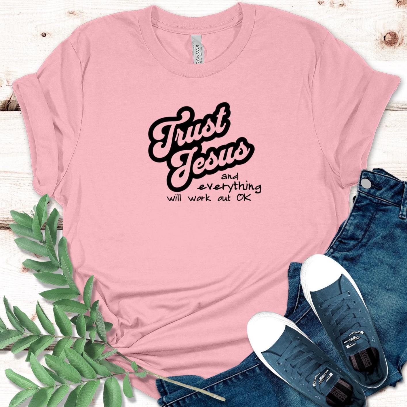 Trust Jesus T-Shirt: Unisex Christian Tee