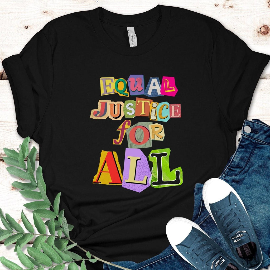 Equal Justice For All Shirt: ransom note style Bella Canvas tee