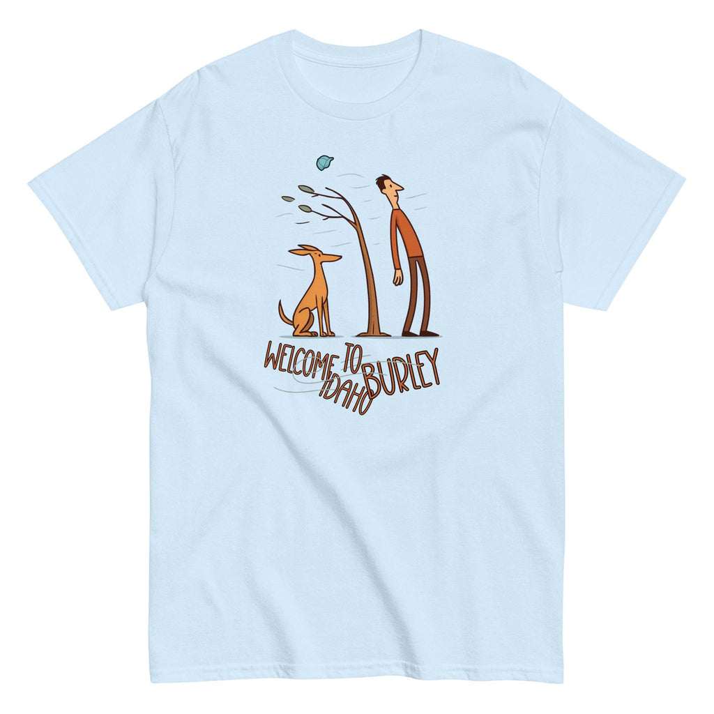 Burley Idaho T-Shirt Funny Idaho tee gift for Idahoan Unisex classic tee