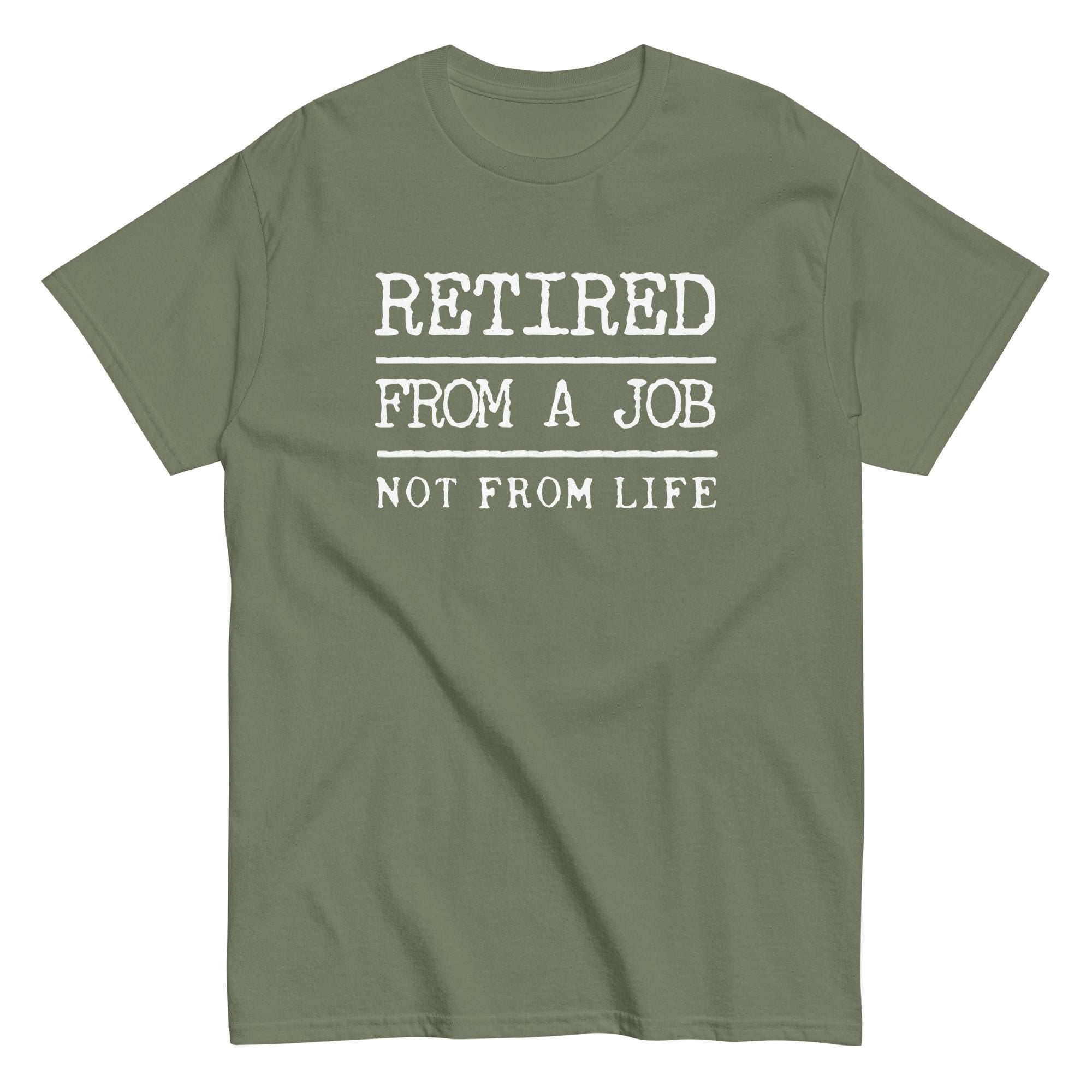 Funny Retired Shirt Retirement t-shirt Unisex retired tee