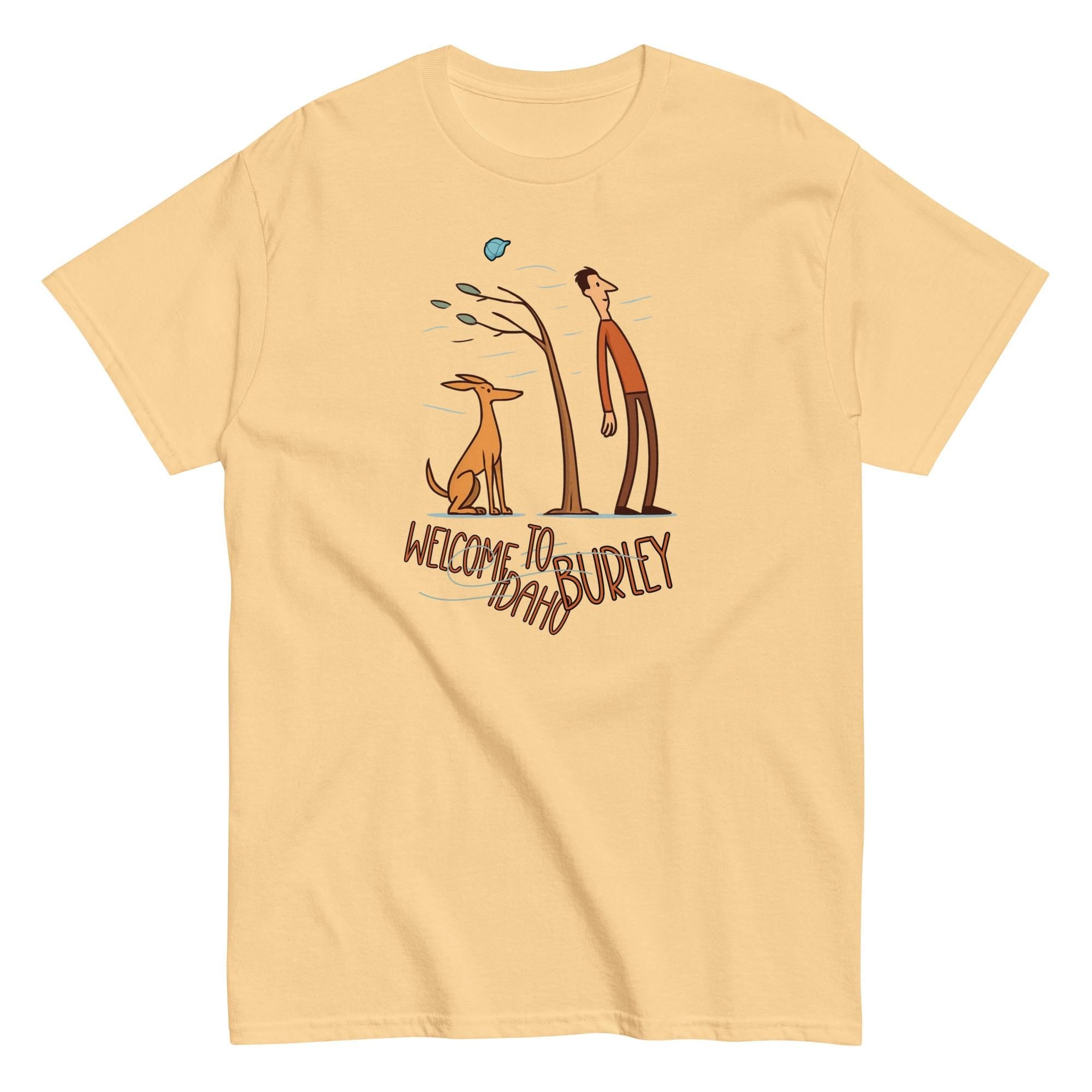 Burley Idaho T-Shirt Funny Idaho tee gift for Idahoan Unisex classic tee