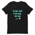 Hawaii Shirt,  If Can, Can shirt, Funny Hawaii shirt. Hawaiian funny shirts, Pidgin English tees Unisex t-shirt