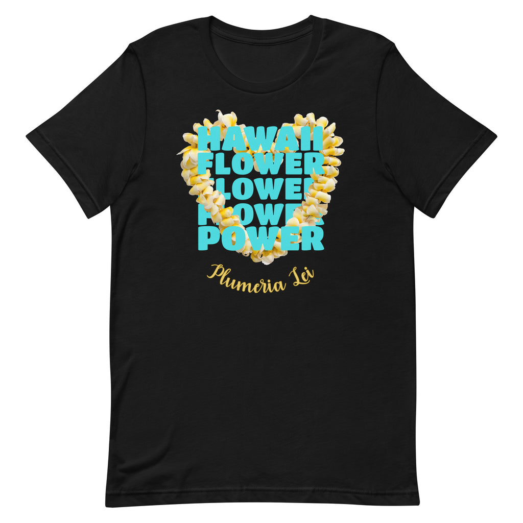 Hawaii plumeria shirt, Hawaii flower power shirt, Plumeria Lei Shirt, gift for Hawaii lover, gift for Plumeria lover Unisex t-shirtUnisex t-shirt