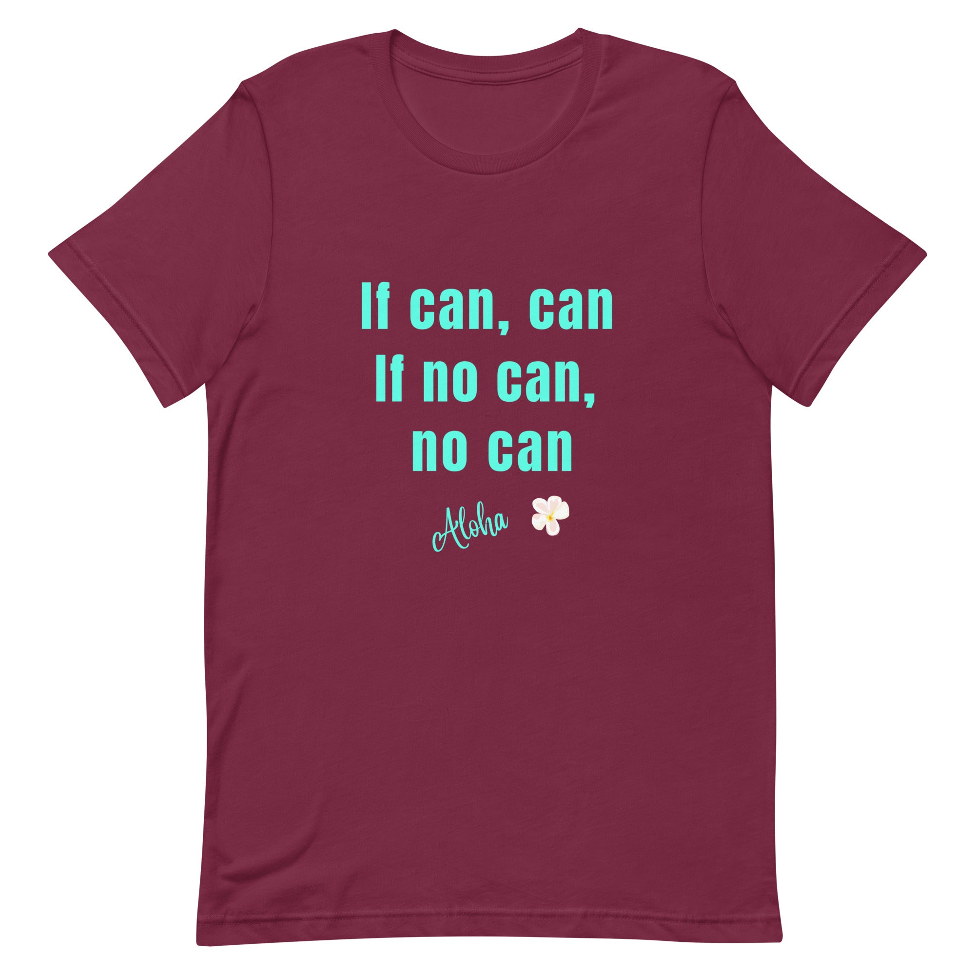 Hawaii Shirt,  If Can, Can shirt, Funny Hawaii shirt. Hawaiian funny shirts, Pidgin English tees Unisex t-shirt
